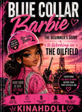 Blue Collar Barbie: The Beginner’s Guide to Working in the Oilfield