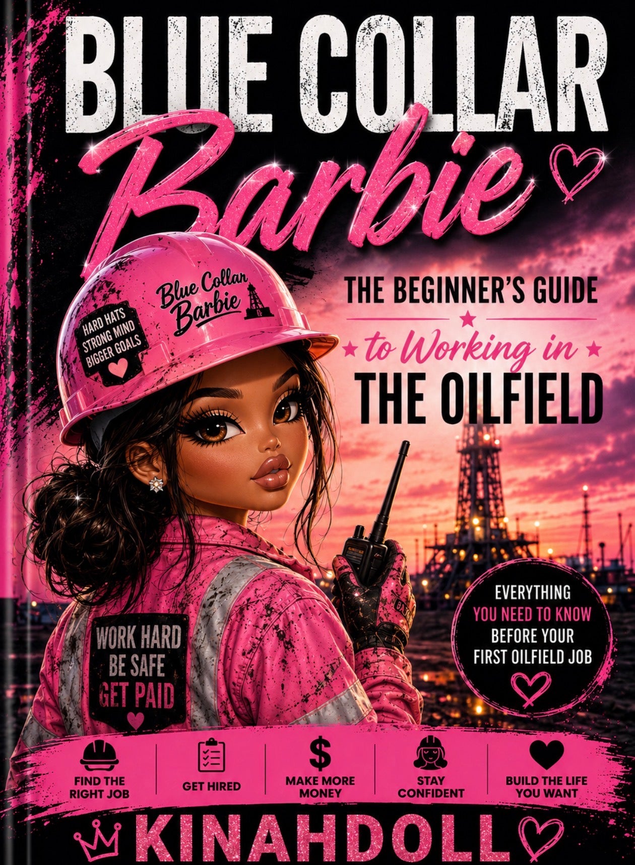 Blue Collar Barbie: The Beginner’s Guide to Working in the Oilfield